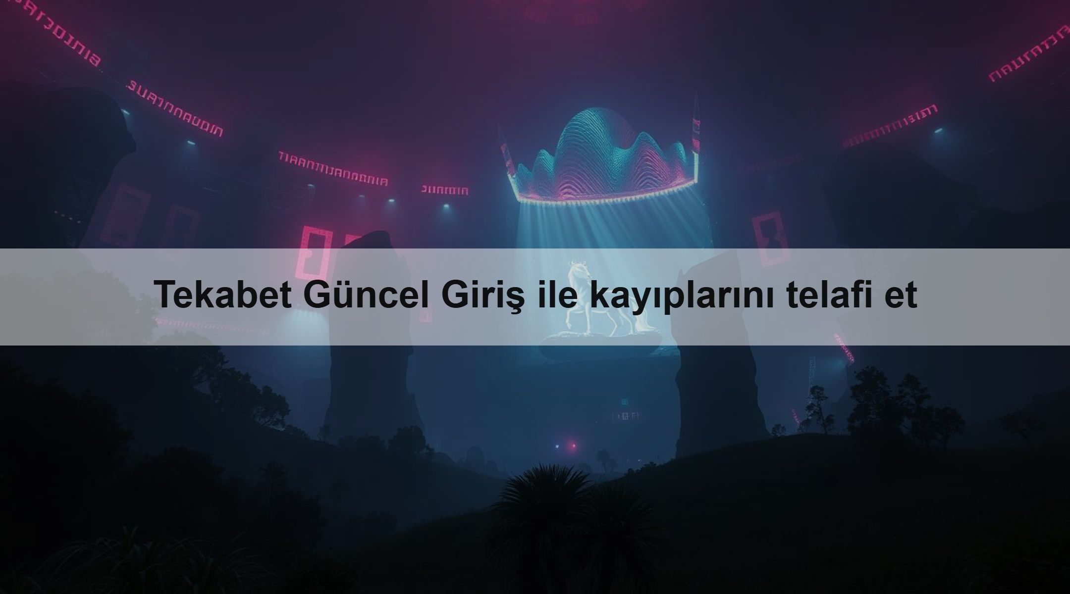 Tekabet Güncel Giriş ile kayıplarını telafi et