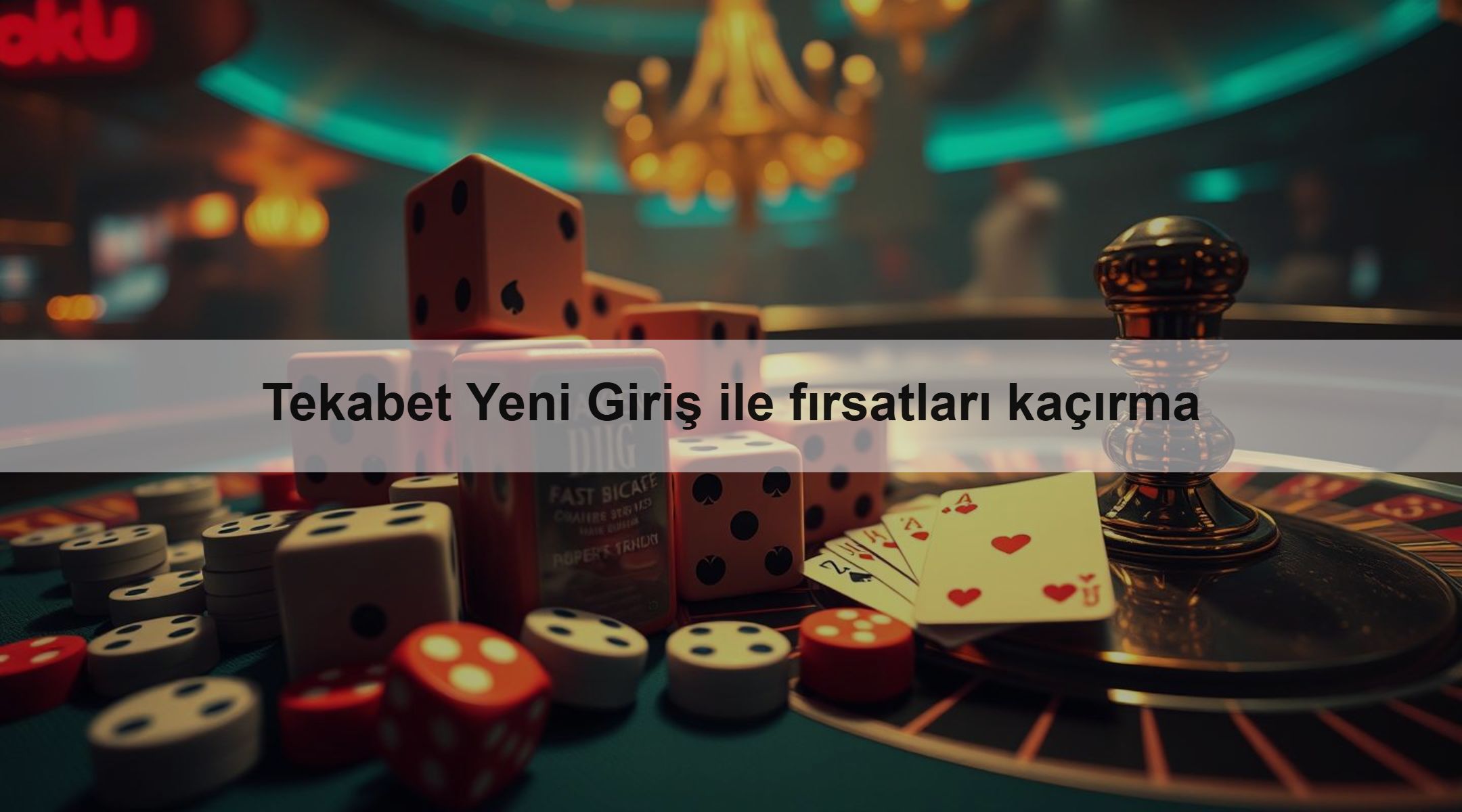 Tekabet Yeni Giriş ile fırsatları kaçırma
